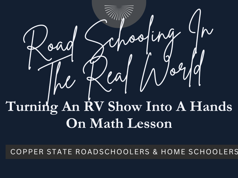 Road Schooling in the Real World: Turning an RV Show into a Hands‑On Math&nbsp;Lesson